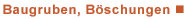 Baugruben, B�schungen